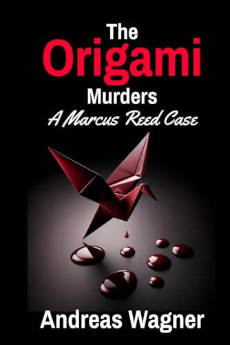 The Origami Murders: A Marcus Reed Case